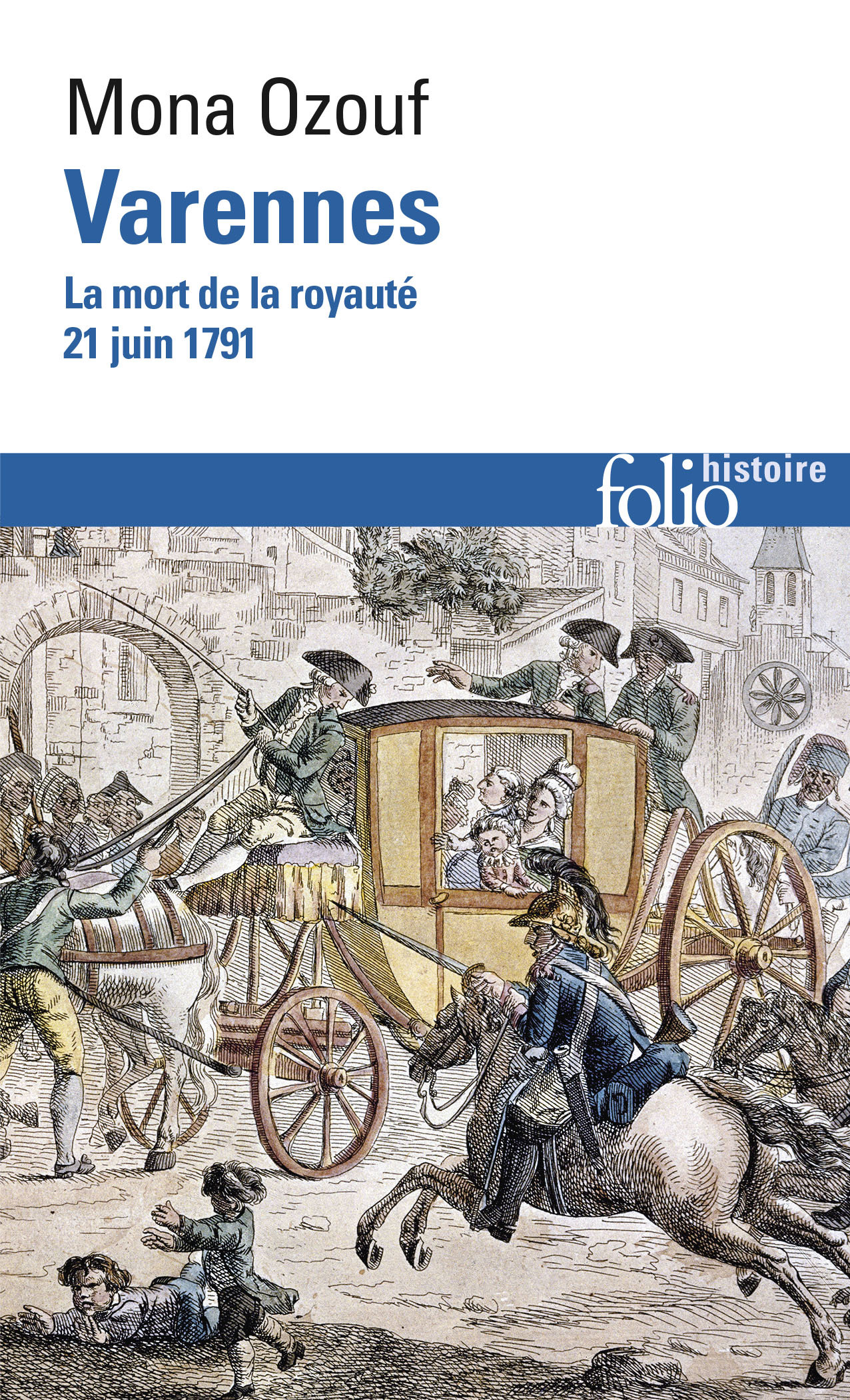 VARENNES  -  LA MORT DE LA ROYAUTE (21 JUIN 1791) 